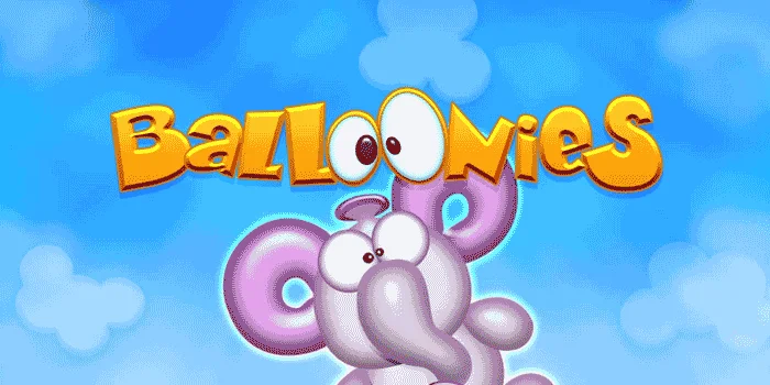 Balloonies – Slot Balon yang Memukau dan Membawa Hadiah Menggembirakan