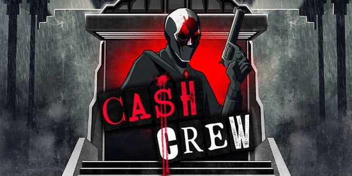 Cash Crew – Masuki Dunia Perampokan Mendebarkan Slot Hacksaw Gaming