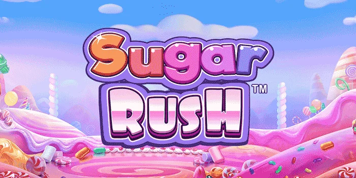 Sugar Rush – Mengambil Keuntungan dari Dunia Permen dan Kejutan