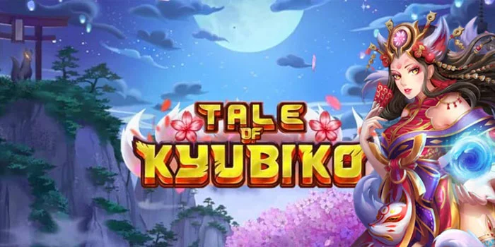 Tale of Kyubiko – Slot Elegan Menawarkan Kemenangan Tinggi