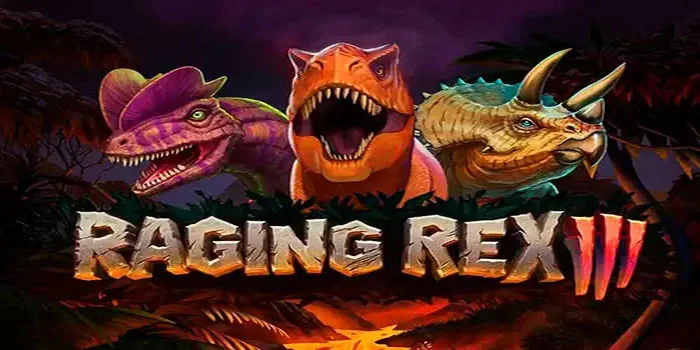 Raging Rex 3 – Slot yang Fantastis dalam Perburuan Jackpot