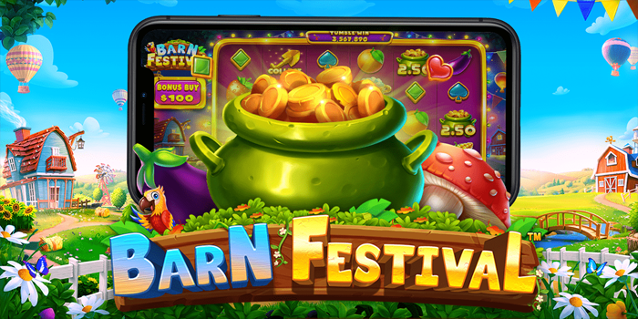 Cara Efektif Menang Slot Online Barn Festival Tanpa Ribet