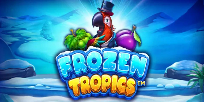 Bongkar Rahasia Jitu Bermain Slot Frozen Tropics