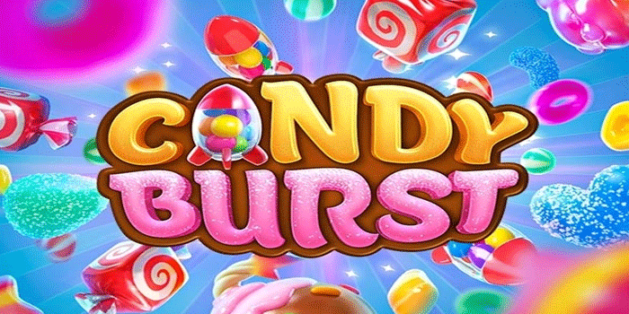 Slot Candy Burst Hadirkan Putaran Bonus Dengan Jackpot Menggiurkan